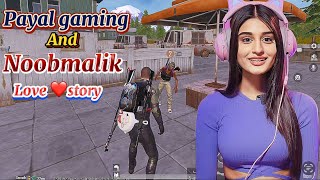 Noobmalik random scored Indian Payal gaming bgmi love ❤️ flirting gameplay PUBG MOBILE noobmalik [upl. by Consuelo]