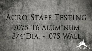 Acro Staff Testing  34quot dia 075 wall thickness 7075 Aluminum [upl. by Anirak]