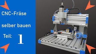 CNC Fräse selber bauen  Teil 1 [upl. by Dumah941]