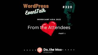 What the WordPress Community Loved About WordCamp Asia Part 1 [upl. by Leinaj666]