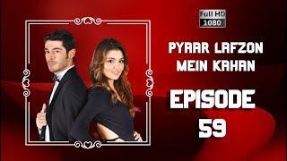 Pyaar Lafzon Mein Kahan  Episode 59 [upl. by Erie]