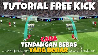 TUTORIAL CARA TENDANGAN BEBAS YANG BENAR EFOOTBALL 2024 Mobile [upl. by Ynettirb489]