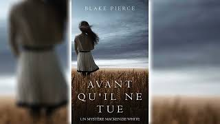 Avant quil ne tue par Blake Pierce  Livres Audio Gratuit Complet [upl. by Darlleen]