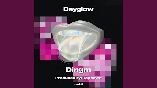 Dayglow [upl. by Elinor]