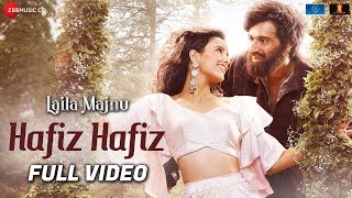 Hafiz Hafiz  Full Video  Laila Majnu  Avinash Tiwary amp Tripti Dimri  Mohit Chauhan [upl. by Enimajneb29]