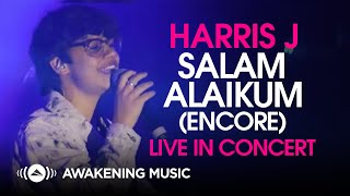 Harris J  Salam Alaikum Encore  Live in Concert [upl. by Anelrihs596]