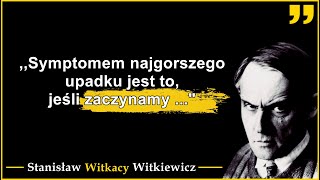 Stanisław Ignacy Witkiewicz WITKACY  Cytaty i przemyślenia ekscentrycznego polskiego artysty [upl. by Tobe]