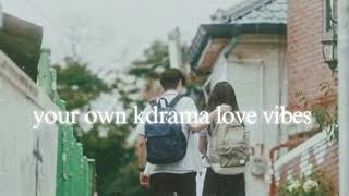 your own kdrama love vibes [upl. by Joana]