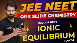 Indias Best Ionic Equilibrium Part 2 by ABK Sir  One Chapter One Slide Gun shot neet2025 abksir [upl. by Tnert]