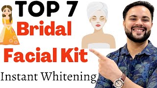 Top 7 Bridal Facial Kit for Instant Whitening Best Bridal Facial [upl. by Carree892]