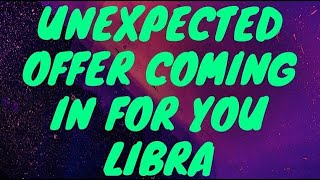 LIBRA  UNEXPECTED OFFER COMING IN FOR YOU LIBRA 😍  JANUARY 2024  TAROT [upl. by Cormier668]