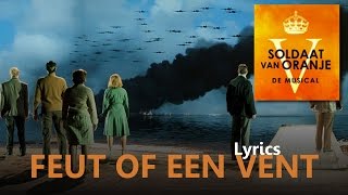 2 Soldaat van Oranje de Musical  Feut Of Een Vent met Songtekst [upl. by Greenwell674]