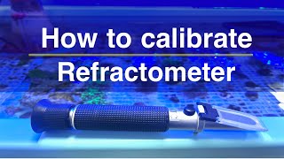 How to calibrate a refractometer  Tanknicians Tips [upl. by Maillij]