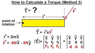 Physics 15 Torque Fundamentals 6 of 13 How to Calculate a Torque Method 3 [upl. by Saber]