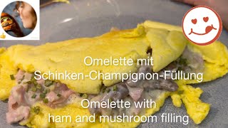 Omelette mit SchinkenChampignonFüllung  Omelet with ham and mushrooms filling [upl. by Elbon]