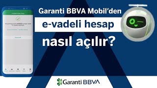 Garanti BBVA Mobil’den eVadeli Hesap nasıl açılır [upl. by Kcirdot]