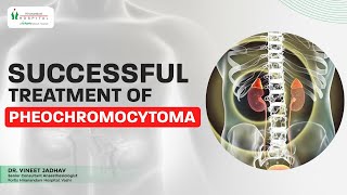 Pheochromocytoma From Diagnosis to Recovery A Patients Journey  Frotis Vashi [upl. by Eyde]