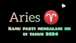 Aries ♈ mau gak mau kamu pasti akan mengalami ini di tahun 2024 ariestarot kimhokitarot [upl. by Nnylamme]