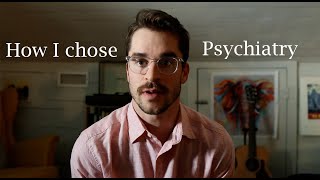 How I chose psychiatry Serious [upl. by Ellora831]