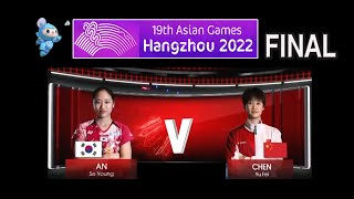 2022 ASIAN Games Final WS AN Se Young vs CHEN Yu Fei [upl. by Nahtnahoj917]