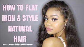 HOW TO FLAT IRON amp STYLE NATURAL HAIR ✨ [upl. by Ketty]