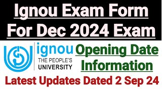 Ignou Exam Form For Dec 2024 Exam  Latest Updates  Dated 2nd Sep 2024 [upl. by Anifad338]