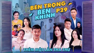 THÊM MỘT LẦN THA THỨ  Bên Trọng Bên Khinh Phần 29  Phim Tình Cảm Gia Đình Gãy TV [upl. by Diarmuid]