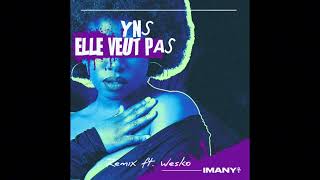 Elle veut pas remix ftWesko [upl. by Leasa]