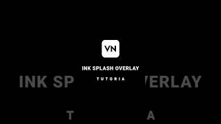 Ink splash overlay 😱viraltrend ink how to edit on capcut [upl. by Notneiuq14]