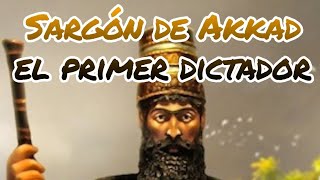 Sargón de Akkad el Primer dictador [upl. by Emyle533]