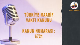 6721 Sayılı TÜRKİYE MAARİF VAKFI KANUNU MEB SINAV ‐ [upl. by Nuy]