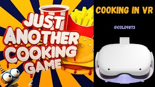 Playing Just Another Cooking Game in VR 🥽🍔🍟 [upl. by Inan73]