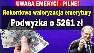 Rekordowa waloryzacja emerytury Podwyżka o 5261 zł EMERYTURY 2024 [upl. by Erolyat]