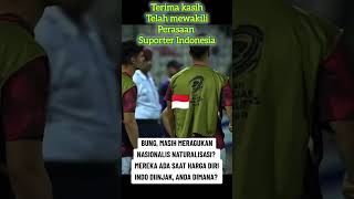 terima kasih telah mewakili perasaan suporter Indonesia [upl. by Roon641]