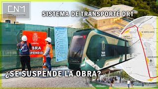 ¿Qué pasa con el sistema de transporte DRT de Campeche ¿Se suspende la obra [upl. by Nylrahs]