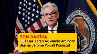 SON DAKİKA Faiz Kararının Ardından FED Başkanı Jerome Powell Konuştu İşte Sözleri [upl. by Mata]