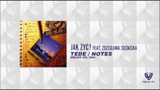 Tede  Notes  03  Jak Żyć  feat Zdzislawa Sośnicka  2004 [upl. by Erdied]