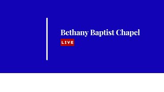 Sunday Worship Service  Bethany Baptist Chapel [upl. by Aynam]