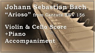 Arioso  Cantata BWV 156  Johann Sebastian Bach Acompañamiento Piano  Partitura Violin  Cello [upl. by Nannoc]