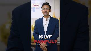 Is IVF Painful Procedure  Dr Debashish Sarkar IVF short drdebashishsarkar iui icsi fertility [upl. by Noitsuj]