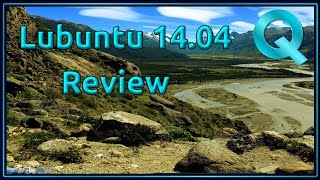 Lubuntu 1404 Linux Distro Review  Still pretty light [upl. by Granniah662]