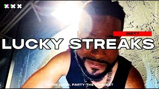 Lucky Streaks The Official Music Video [upl. by Graham]