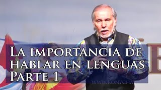 La Importancia del HABLAR EN LENGUAS Parte 1  Apóstol Rony Chaves [upl. by Raman]