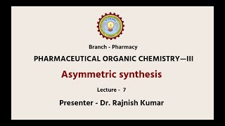 Pharmaceutical Organic Chemistry III  Asymmetric Synthesis AKTU Digital Education [upl. by Jones]