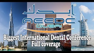 AEEDC UAE’S Biggest International Dental Conference amp Arab Dental Exhibition [upl. by Albie]