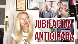 JUBILACION ANTICIPADA EN ESPAÑA VOLUNTARIA Y NO VOLUNTARIA Condiciones para acceder [upl. by Freberg865]