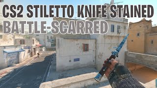 Stiletto Knife Stained BattleScarred  CS2 Skin Showcase 274 [upl. by Aerdna]