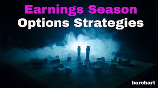 Options Strategies for Earnings Season [upl. by Ttirb750]