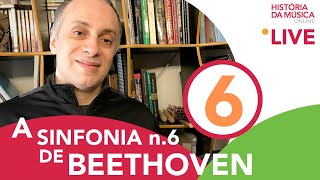 A Sinfonia n° 6 de Ludwig van Beethoven [upl. by Ardnahsal470]