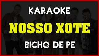 🔴 Kante Karaokê  NOSSO XOTE  Bicho de Pé🎙️ [upl. by Nort]